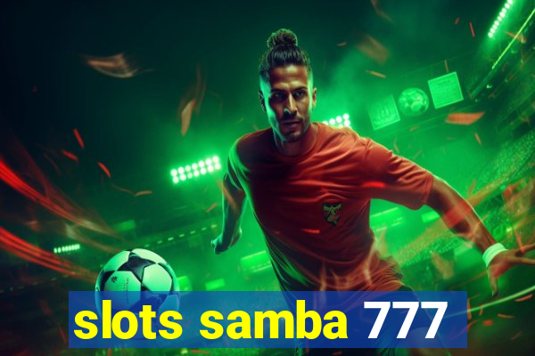 slots samba 777